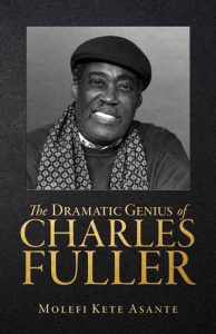 The Dramatic Genius of Charles Fuller